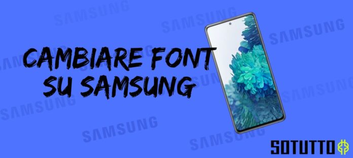Cambiare il carattere di scrittura su Samsung